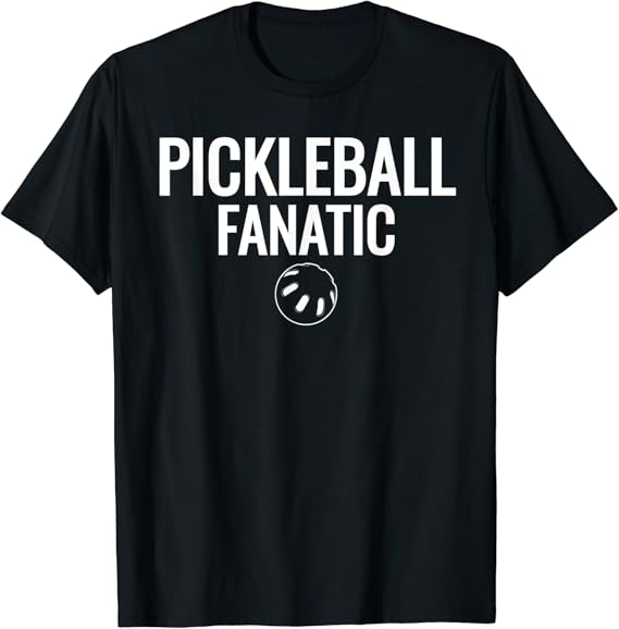 Pickleball Fanatic TShirt Amazon.co.uk Fashion